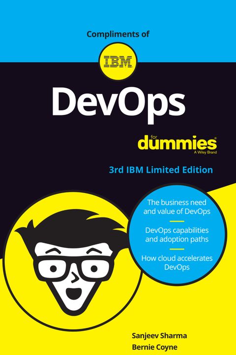 DevOps For Dummies, 3rd IBM Limited Edition