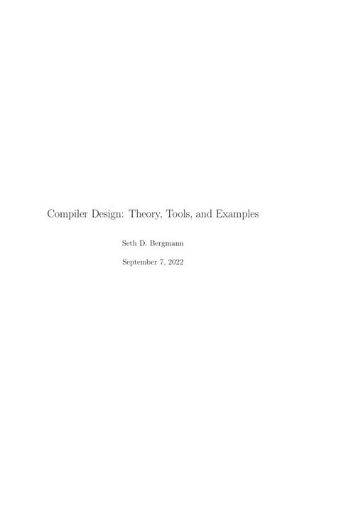 Compiler Design: Theory, Tools, and Examples, Java Edition