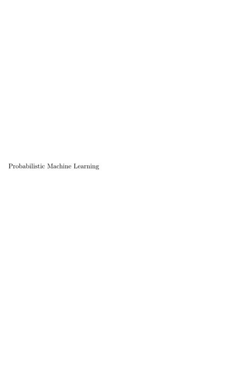 Probabilistic Machine Learning - An Introduction