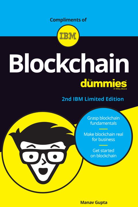 Blockchain for Dummies, 2nd IBM Limited Edition