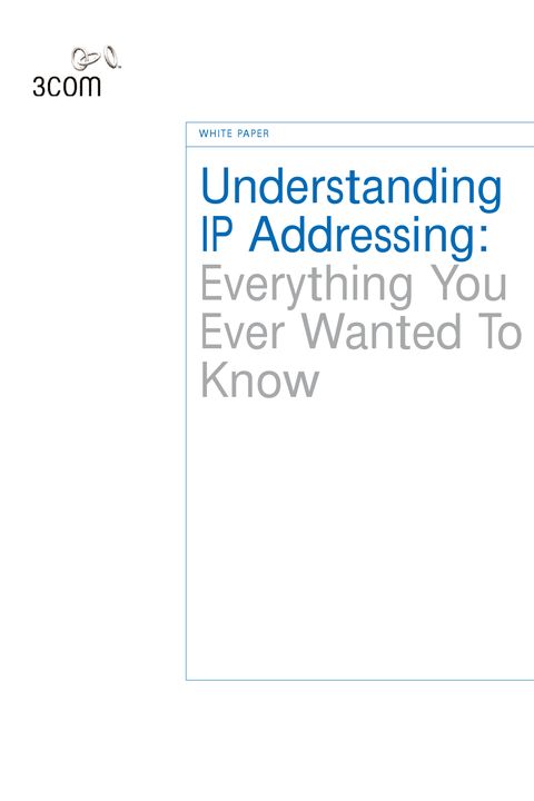 Understanding IP Addressing: Everything you ever wanted to know