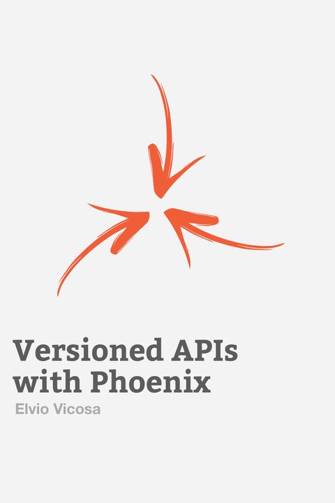Versioned APIs with Phoenix