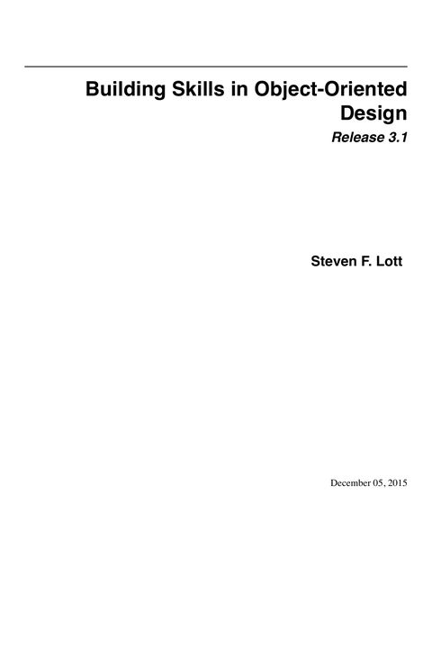 Building Skills in Object-Oriented Design, Release 3.1